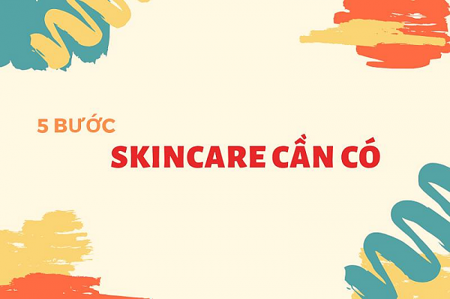 Skincare - bạn gái nào cũng cần biết để có một làn da đẹp