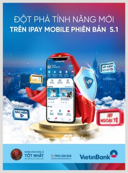 Đột phá tính năng với phiên bản mới nhất VietinBank iPay Mobile 5.1