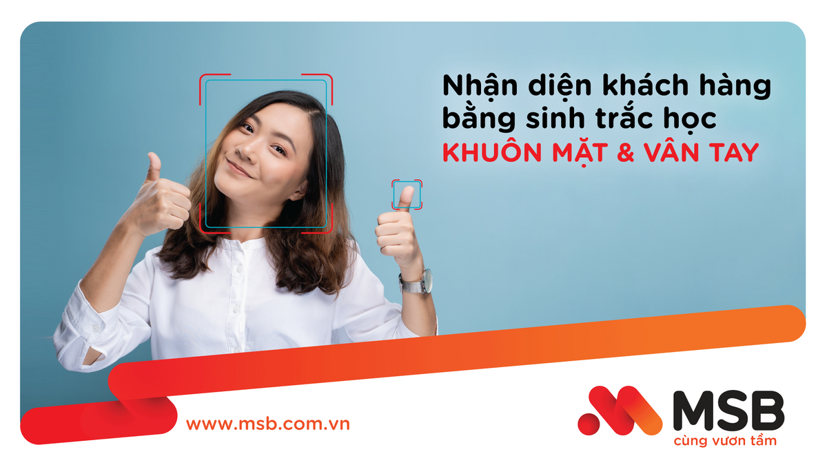 MSB mở rộng ứng dụng công nghệ sinh trắc học trong giao dịch tài chính - Ảnh 1.