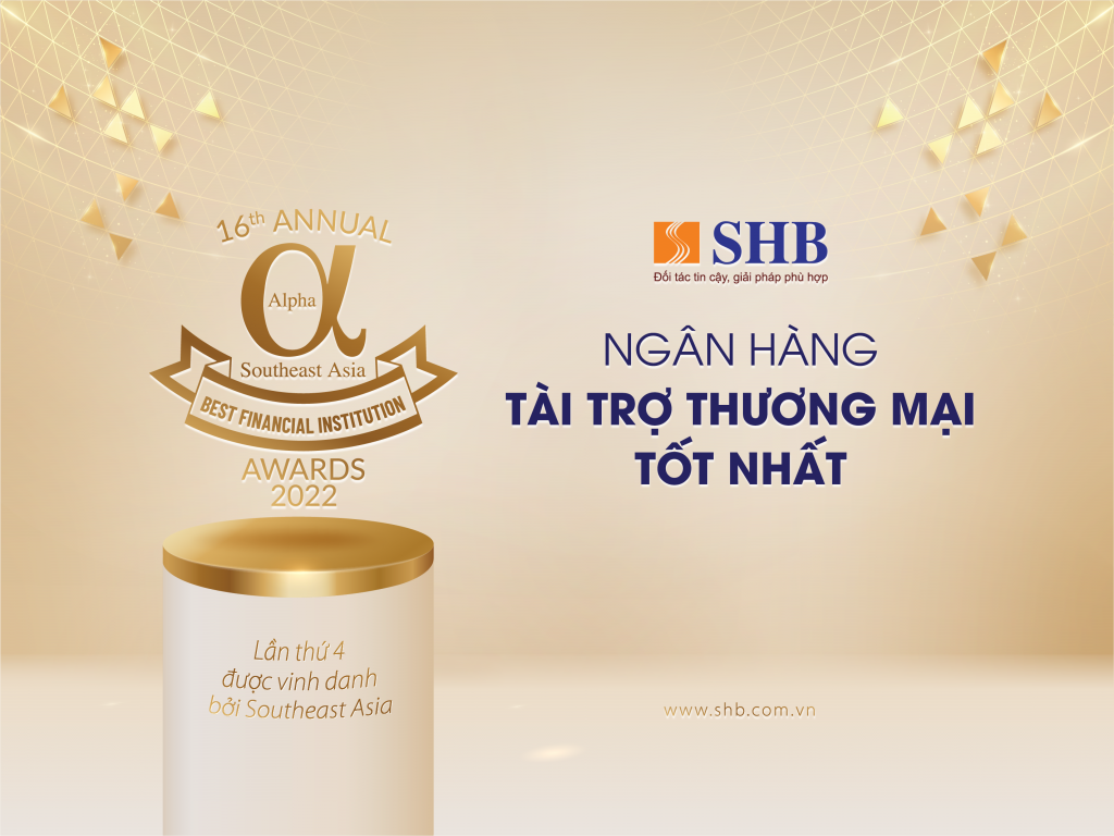Alpha Southeast Asia vinh danh SHB là “Ngân hàng Tài trợ Thương mại tốt nhất Việt Nam”